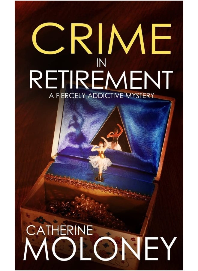 CRIME IN RETIREMENT a fiercely addictive mystery  - Image 1