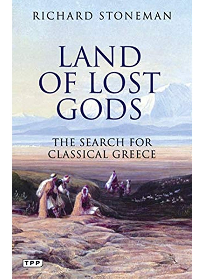 Land of Lost Gods: The Search for Classical Greece
