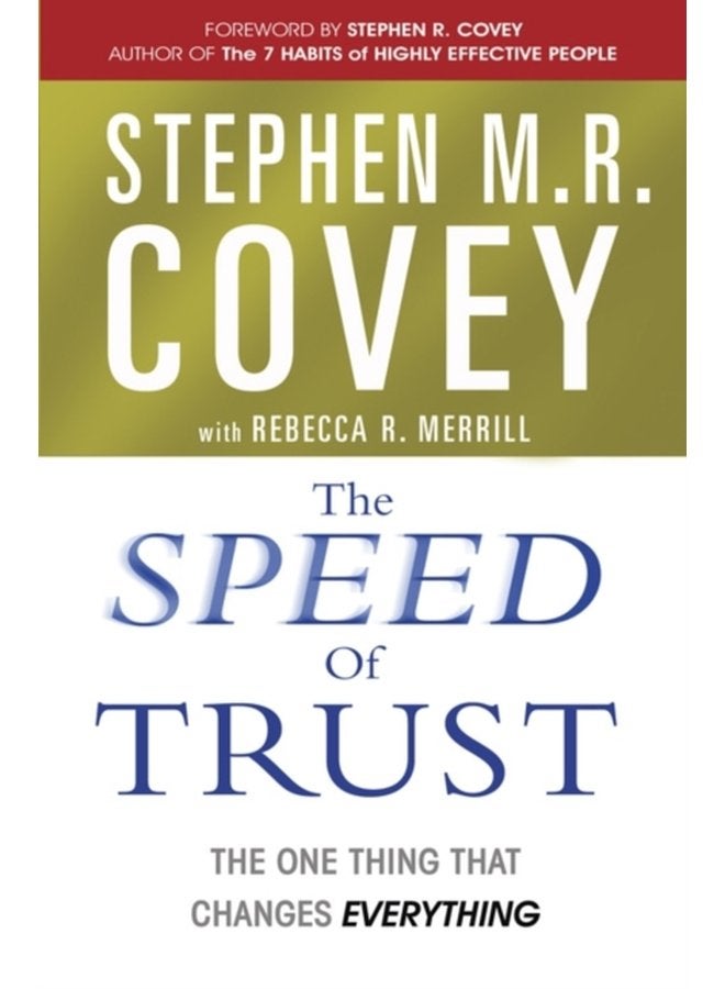 The Speed of Trust The One Thing that Changes Everything - Paperback