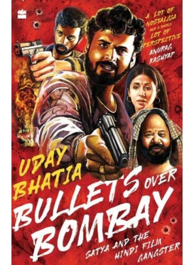 Bullets Over Bombay Satya and the Hindi Film Gangster - Paperback