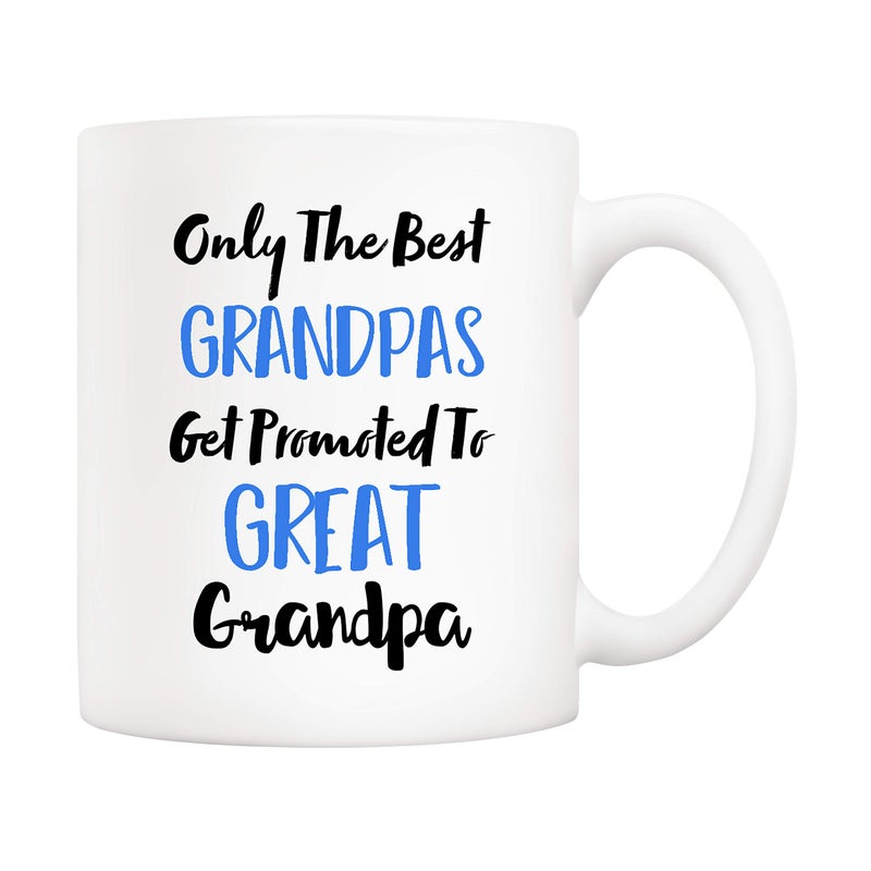 5Aup Fathers Day Great Grandpa Mug from Grandchild Granddaughter Grandson Only The Best Grandpas Get Promoted To Great Grandpa Coffee Cup for Grandfather 11 Oz