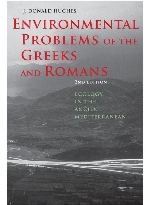 Environmental Problems of the Greeks and Romans: Ecology in the Ancient Mediterranean