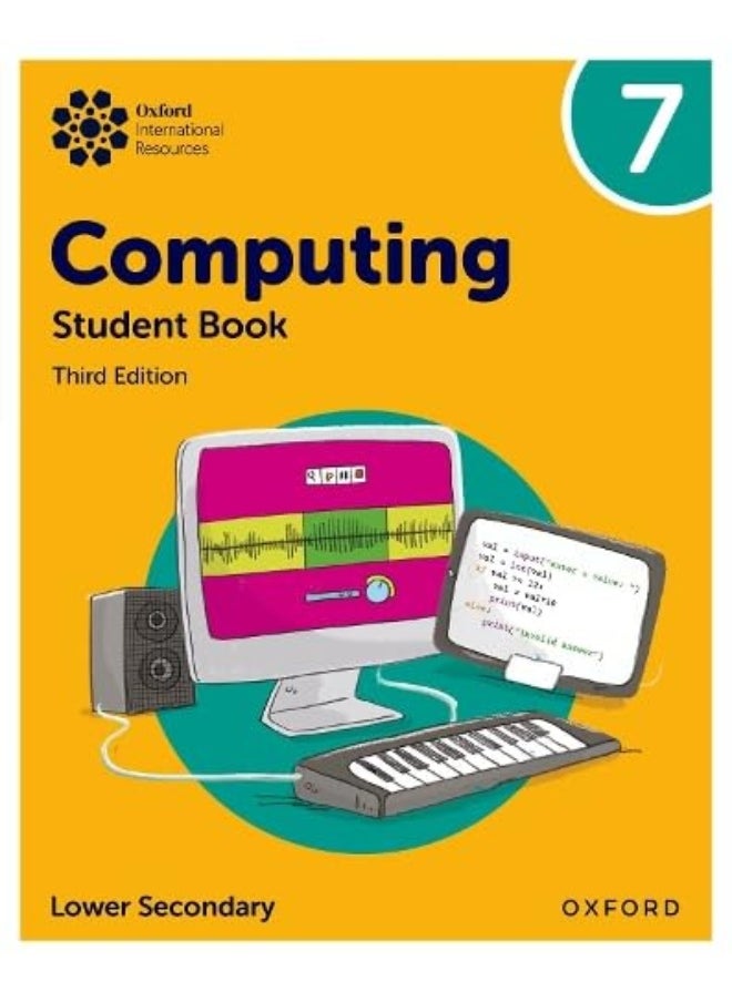 Oxford International Lower Secondary Computing: Student Book 7 