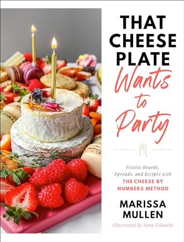 That Cheese Plate Wants To Party Festive Boards Spreads And Recipes With The Cheese By Numbers Me  - Image 1