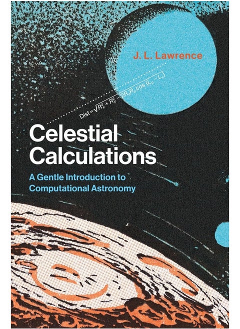 Celestial Calculations: A Gentle Introduction to Computational Astronomy