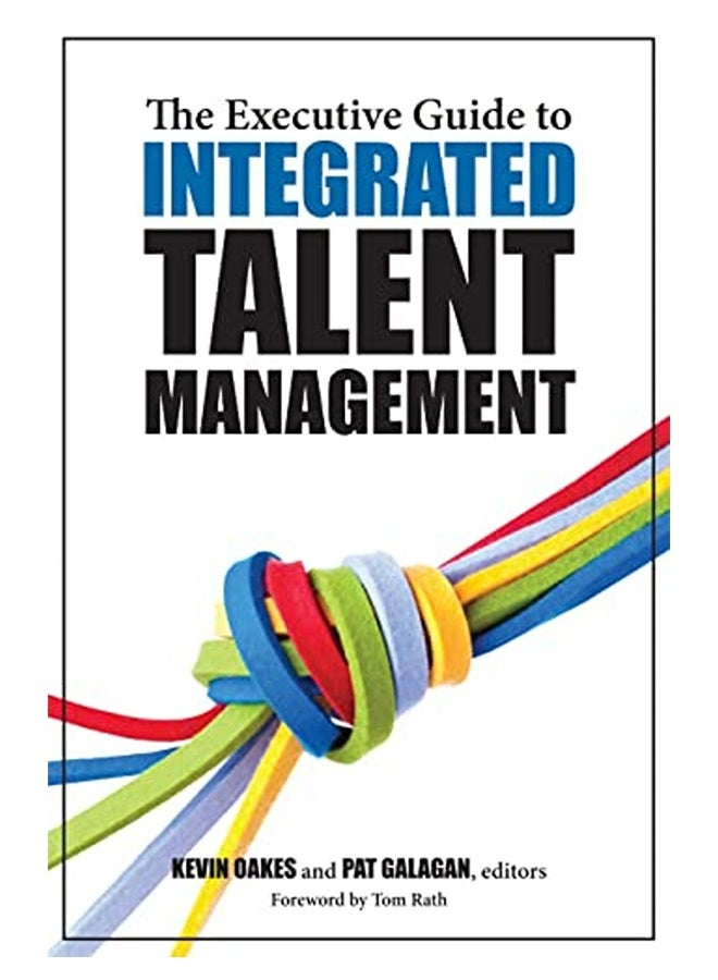 Executive Guide To Integrated Talent Management 