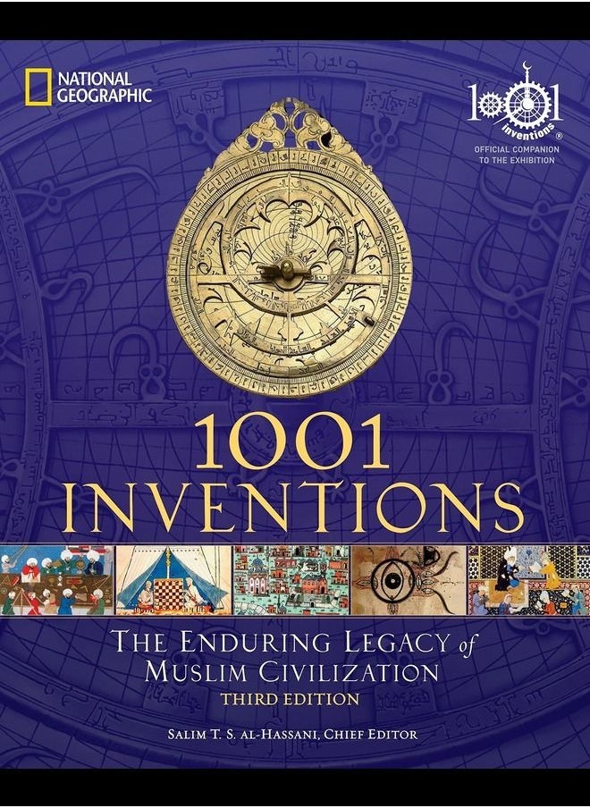 1001 Inventions: The Enduring Legacy of Muslim Civilization 