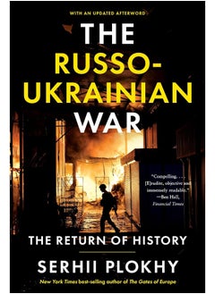 The Russo-Ukrainian War: The Return of History 