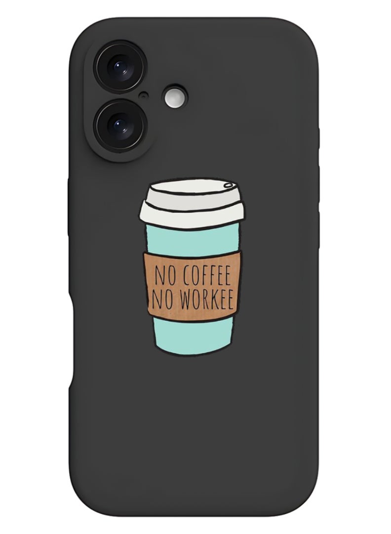 Theodor iPhone 16 Plus Black Protective Slim Fit Case Liquid Silicone Cover with Full Body Protection Anti-Scratch Shockproof Case For iPhone - No Coffee No work - Image 1