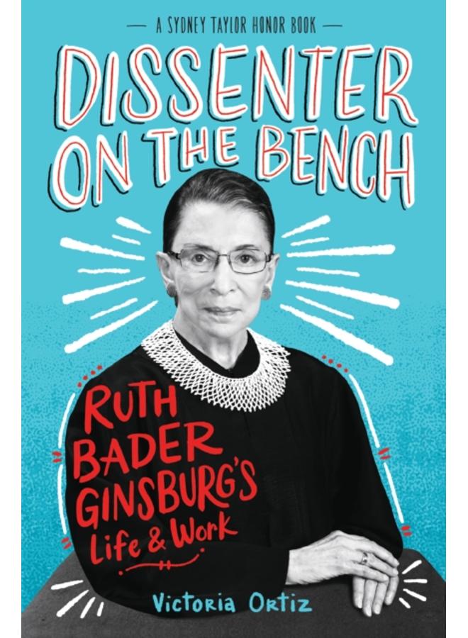 Dissenter on the Bench : Ruth Bader Ginsburg's Life and Work
