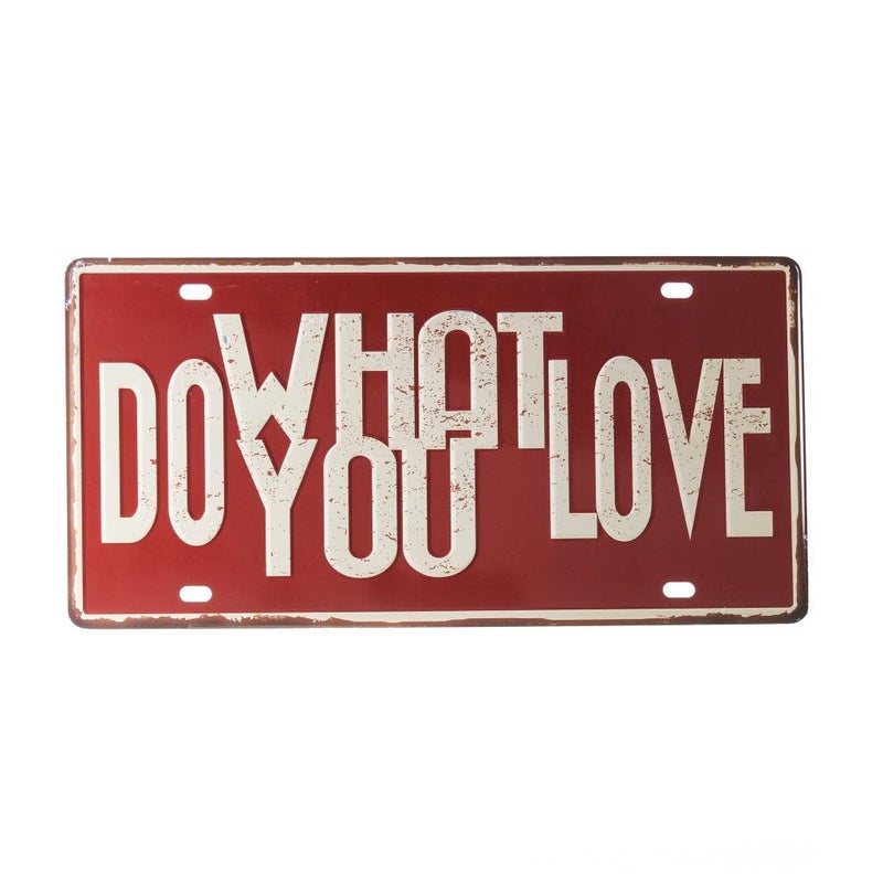 EAZYWAGON Do What You Love Multipurpose Metal Signs - License Wall Plate, Decorative Car Tag - Ideal for Cafe, Restaurant, Shop, Home, Hotel, Club, Office, Living Area - Image 1