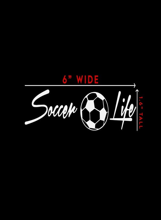 Bargain Max Decals Soccer Life Sticker Decal Notebook Car Laptop 6" x 1" (White) - Image 5