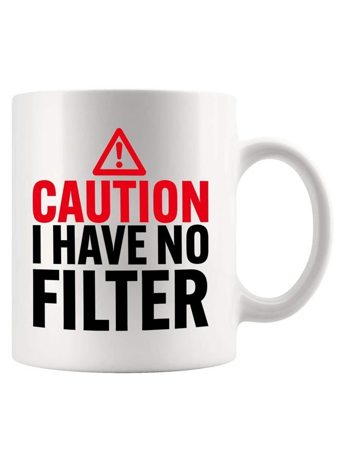 Panvola Caution I Have No Filter Sarcastic Gifts For Coworker Friends Humor Sarcasm Funny Novelty Drinkware Ceramic Mug 11 oz White - Image 1