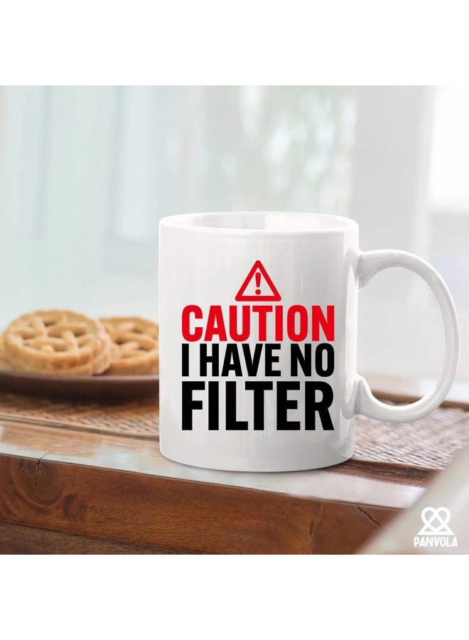 Panvola Caution I Have No Filter Sarcastic Gifts For Coworker Friends Humor Sarcasm Funny Novelty Drinkware Ceramic Mug 11 oz White - Image 5