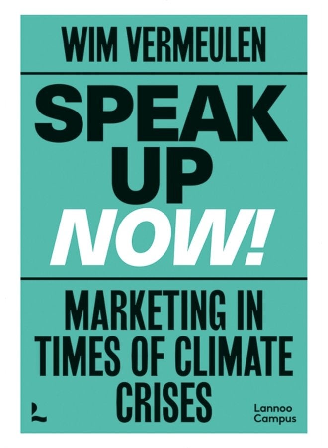 Speak up now Marketing in times of climate crises - Paperback