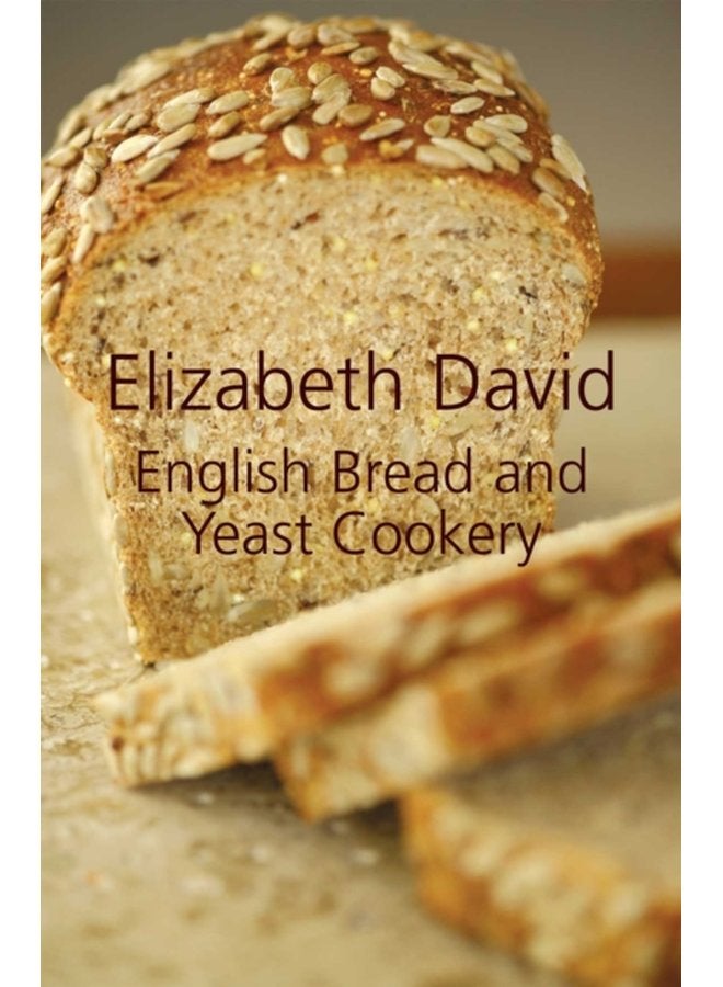 English Bread and Yeast Cookery - Hardback