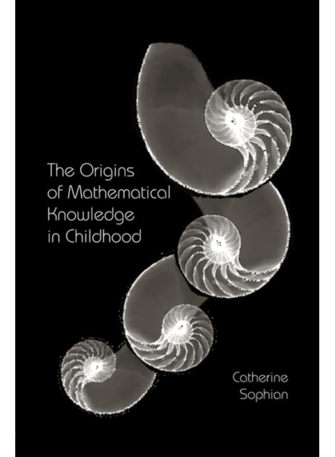 The Origins of Mathematical Knowledge in Childhood 