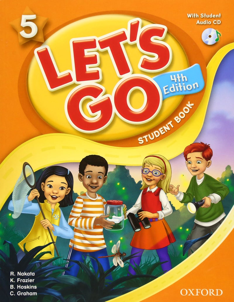 Let's Go 5 Student Book with Audio CD: Language Level: Beginning to High Intermediate. Interest Level: Grades K-6. Approx. Reading Level: K-4