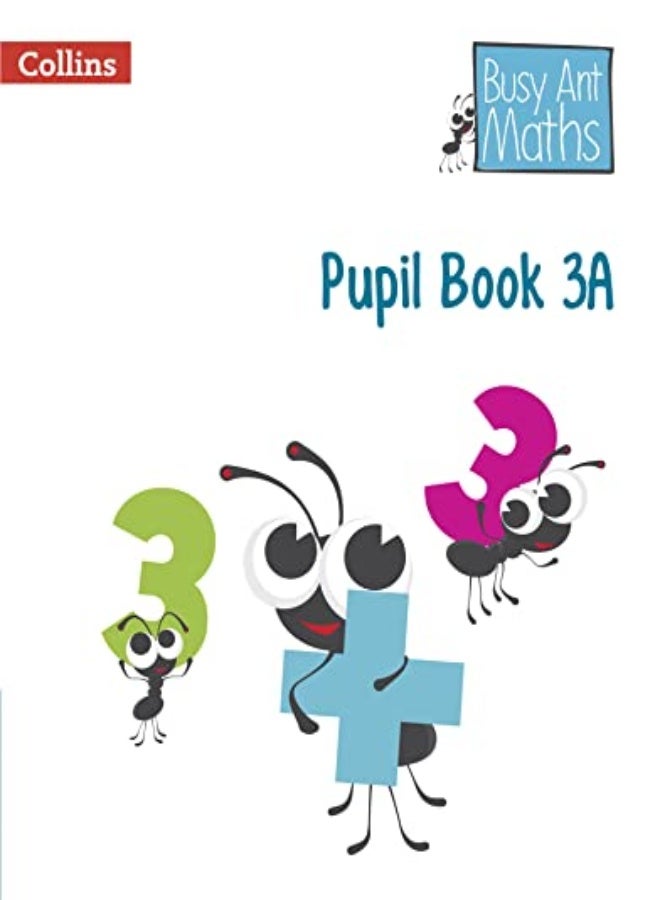 Pupil Book 3A (Busy Ant Maths)