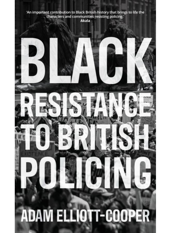 Black Resistance to British Policing - Hardback