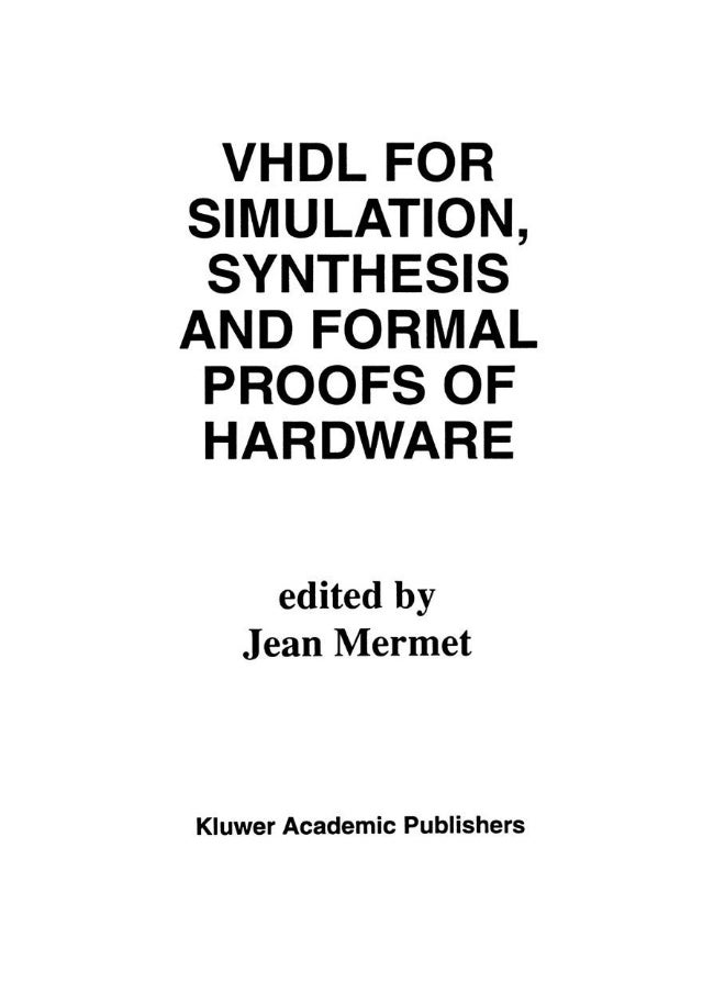 VHDL for Simulation, Synthesis and Formal Proofs of Hardware 