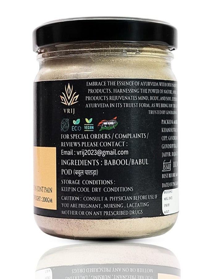 VRIJ Babool Phali Powder | 200Gm | Joint Pain | Babool Patada Powder | Babul | Acaica Arabica | Organic | Unadulterated | Genuine | Natural | Authentic - Image 2