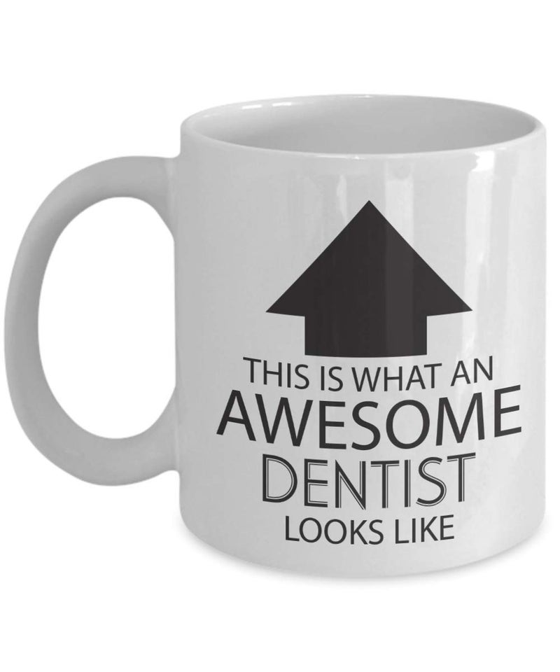 MP Shop Inc Funny Occupation Coffee Mug This is What an Awesome Dentist Looks Like Inspirational Sarcasm Birthday Christmas Humor Gift Idea Novelty Tea Cup for Coworker Friend Men Women Adult