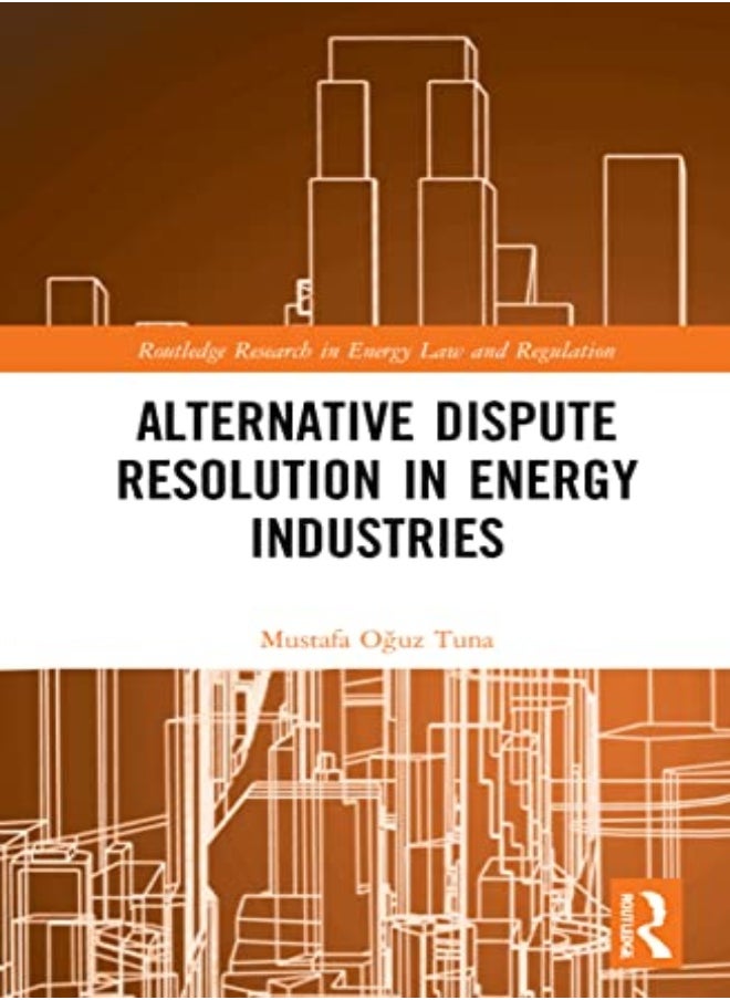 Alternative Dispute Resolution in Energy Industries 