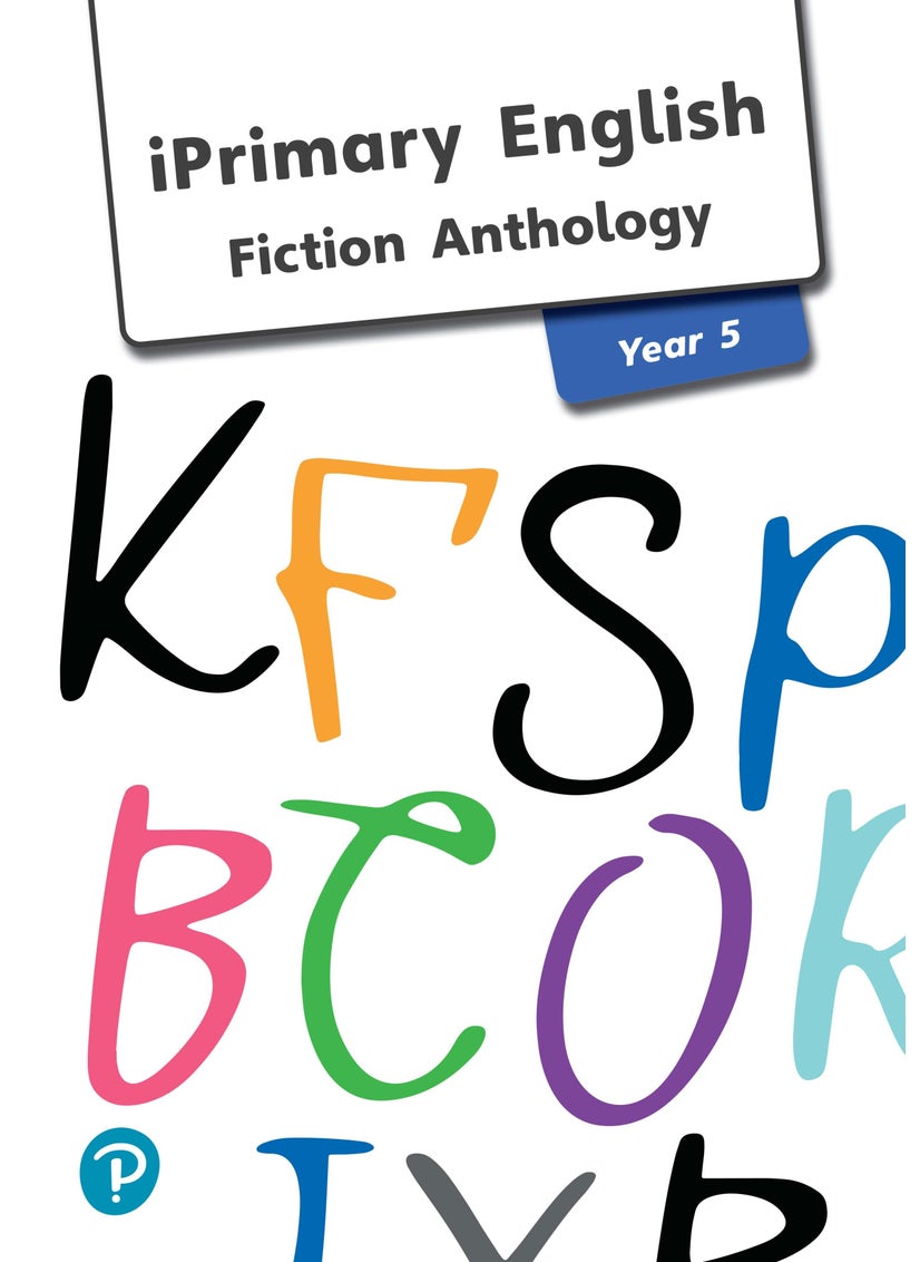 iPrimary English Anthology Year 5 Fiction 