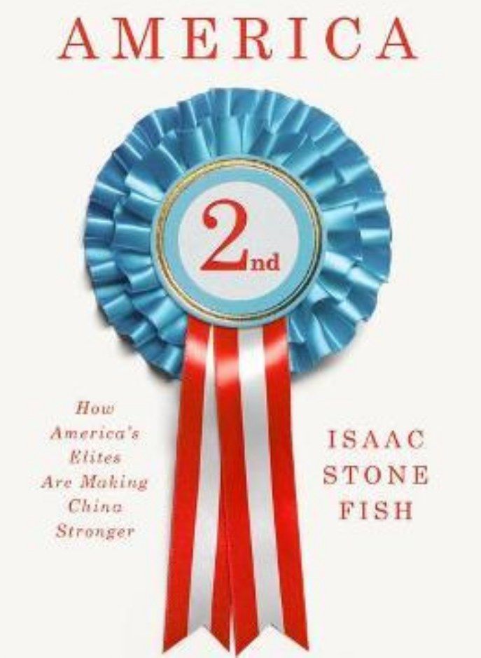 America Second How America's Elites Are Making China Stronger [Hardcover] Stone Fish Isaac 