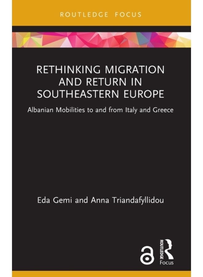 Rethinking Migration and Return in Southeastern Europe Albanian Mobilities to and from Italy and Greece - Paperback
