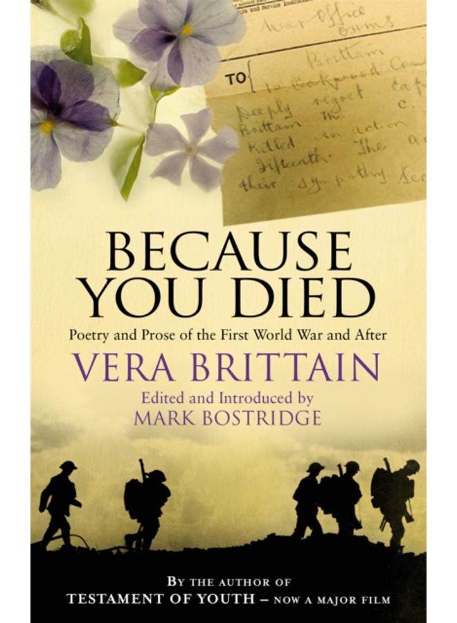 Because You Died : Poetry and Prose of the First World War and After 