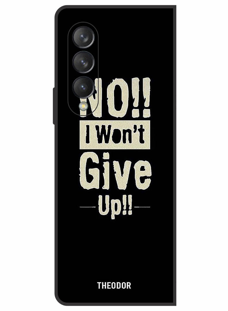 Theodor Protective Case Cover For Samsung Galaxy Z FOLD 3 5G  No I Wont Gve Up - Image 1