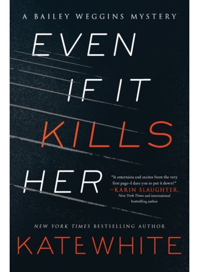 Even If It Kills Her A Bailey Weggins Mystery 7 - Paperback