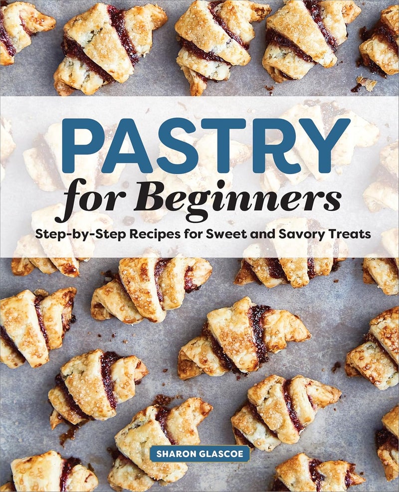 Pastry for Beginners: Step-by-Step Recipes for Sweet and Savory Treats - Image 1