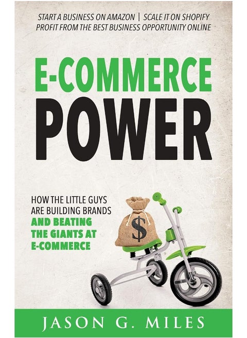 E-Commerce Power: How the Little Guys are Building Brands and Beating the Giants at E-Commerce