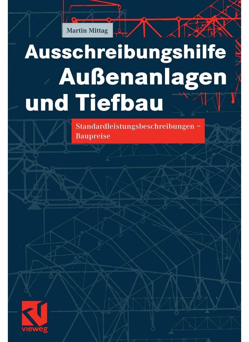 Ausschreibungshilfe Außenanlagen und Tiefbau: Standardleistungsbeschreibungen - Baupreise 