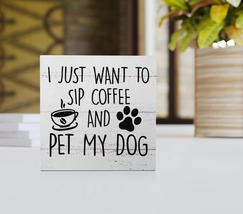 EIONEY I Just Want to Sip Coffee and Pet My Dog Wood Box Sign Desk Decor Funny Coffee Wooden Block Sign Decorations for Home Kitchen Office Cafe Coffee Bar Wall Tabletop Shelf Decor - Image 2