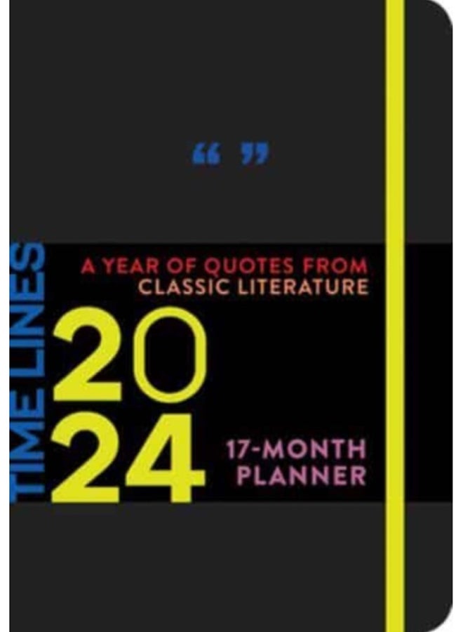 Time Lines: A Year of Quotes from Classic Literature-17-Month 2024 Planner 
