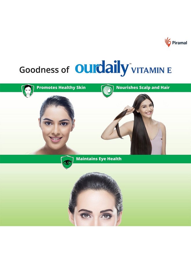 OurDaily Vitamin E Capsules for Face & Hair by Piramal | 400mg | 120 capsules | 12 Strips | Vitamin E Tablet for Beautiful Glowing Face, Healthly Skin, Hair & Eyes Nutrition - Image 3