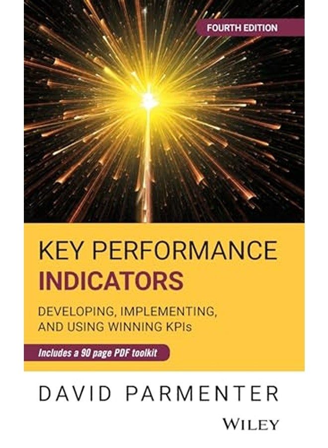 Key Performance Indicators: Developing, Implementing, and Using Winning KPIs 
