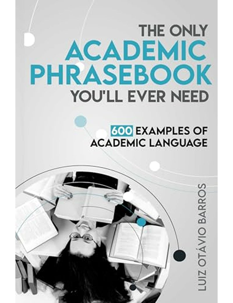 The Only Academic Phrasebook Youll Ever Need 600 Examples Of Academic Language