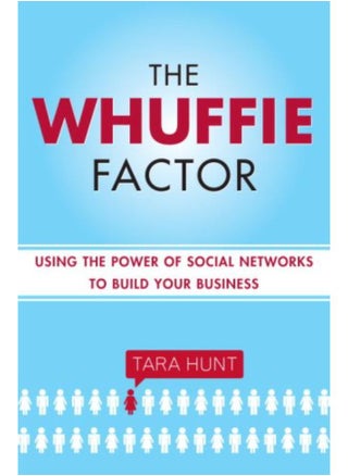 The Whuffie Factor: Using the Power of Social Networks to Build Your Business - pzsku/Z9369F050398C470BC365Z/45/_/1694715218/45bd8f7e-2708-4526-967b-30696489e9a0