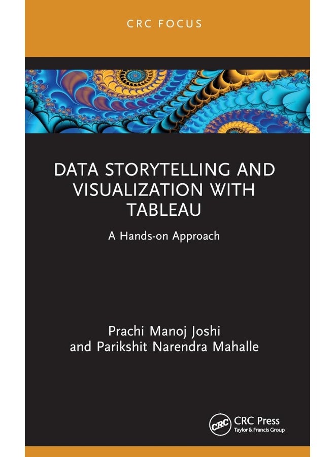 Data Storytelling and Visualization with Tableau: A Hands-on Approach