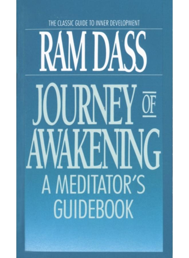 Journey of Awakening : A Meditator's Guidebook 