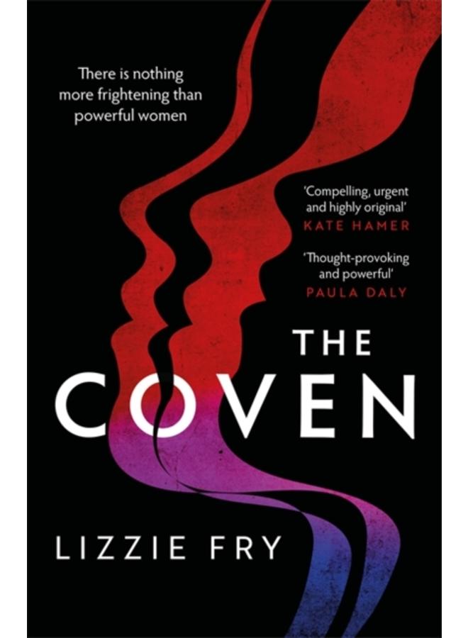 The Coven : For fans of Vox, The Power and A Discovery of Witches 