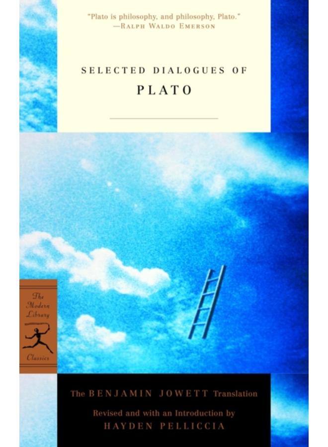 Selected Dialogues of Plato : The Benjamin Jowett Translation 