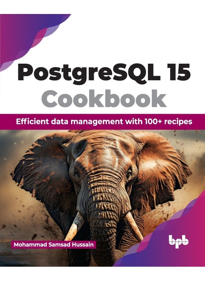 PostgreSQL 15 Cookbook: Efficient data management with 100+ recipes  - Image 1