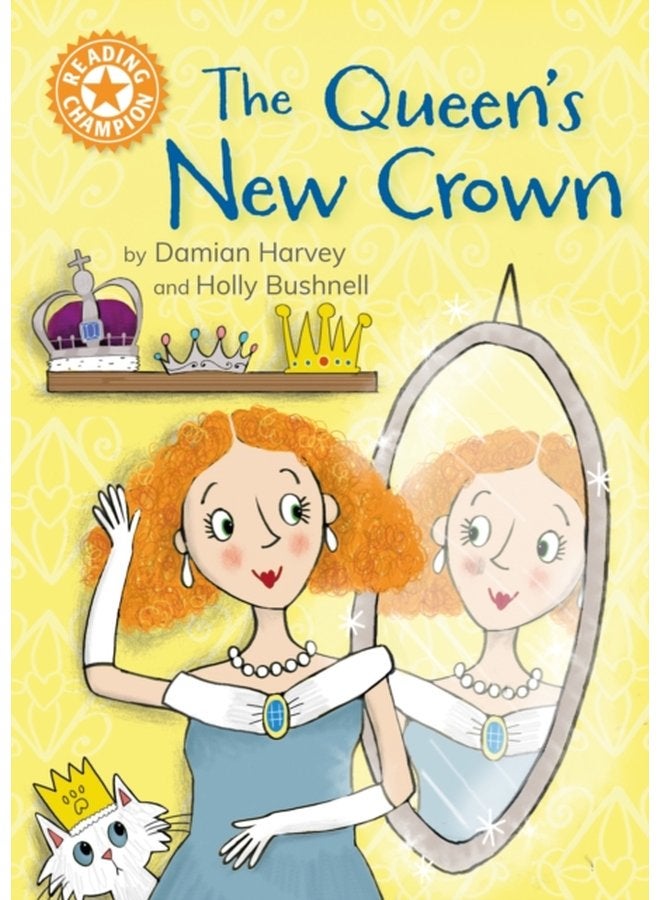 Reading Champion The Queen s New Crown Independent Reading Orange 6 - Hardback