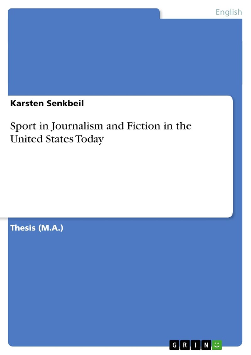 Sport in Journalism and Fiction in the United States Today 